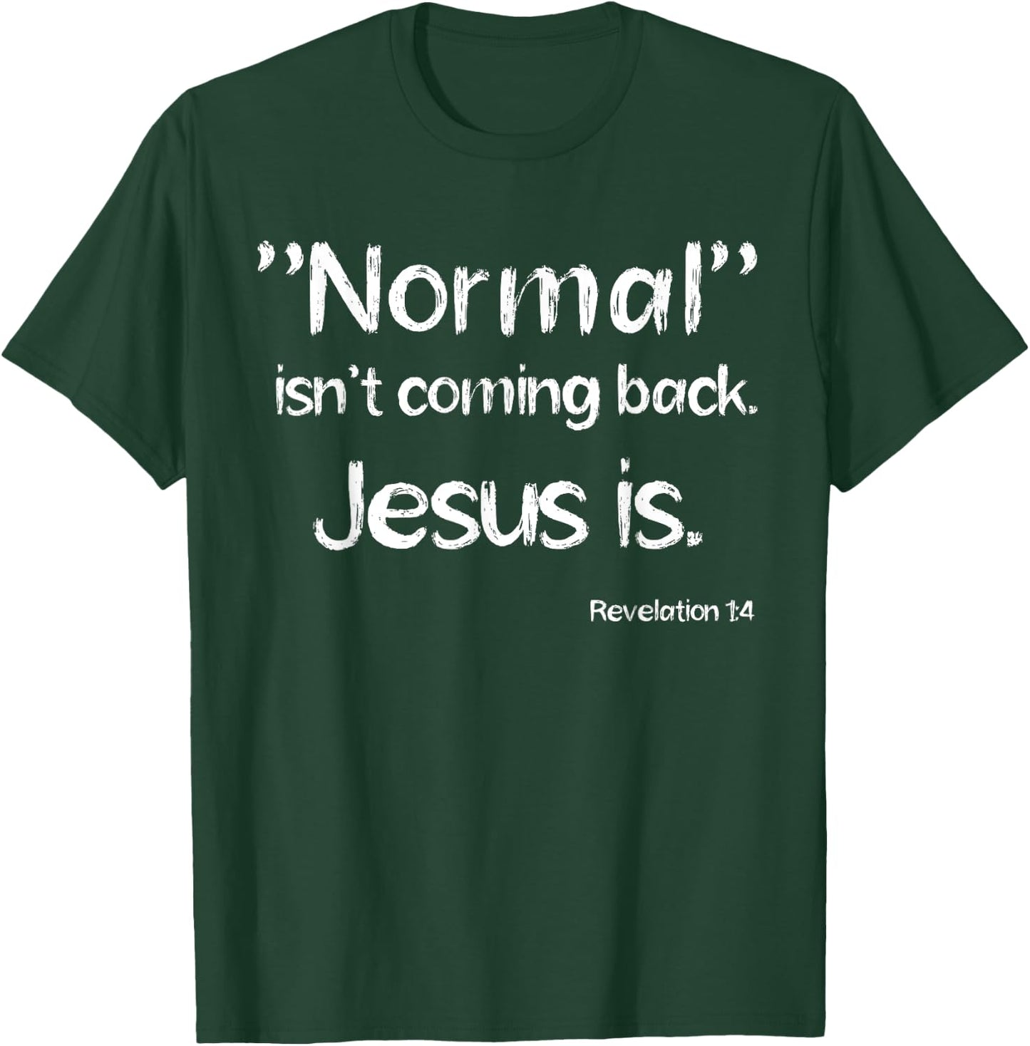 Revelation 1:4 Christian Rapture Bible Verse Jesus Message T-Shirt - T-Shirt | Forest
