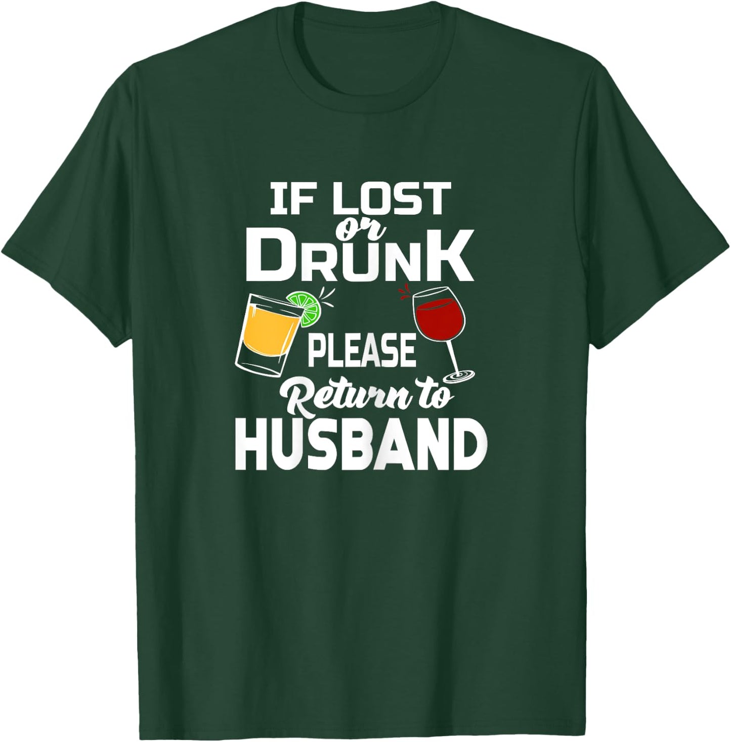 If Lost Or Drunk Please Return To Husband Bachelorette Party T-Shirt - T-Shirt | Forest