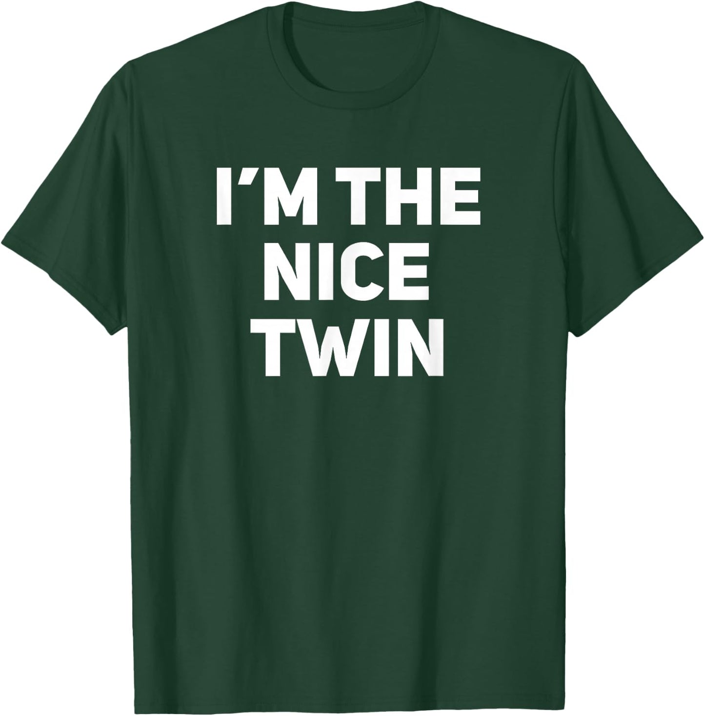 I'm The Nice Twin Funny Matching Twins T-Shirt - T-Shirt | Forest