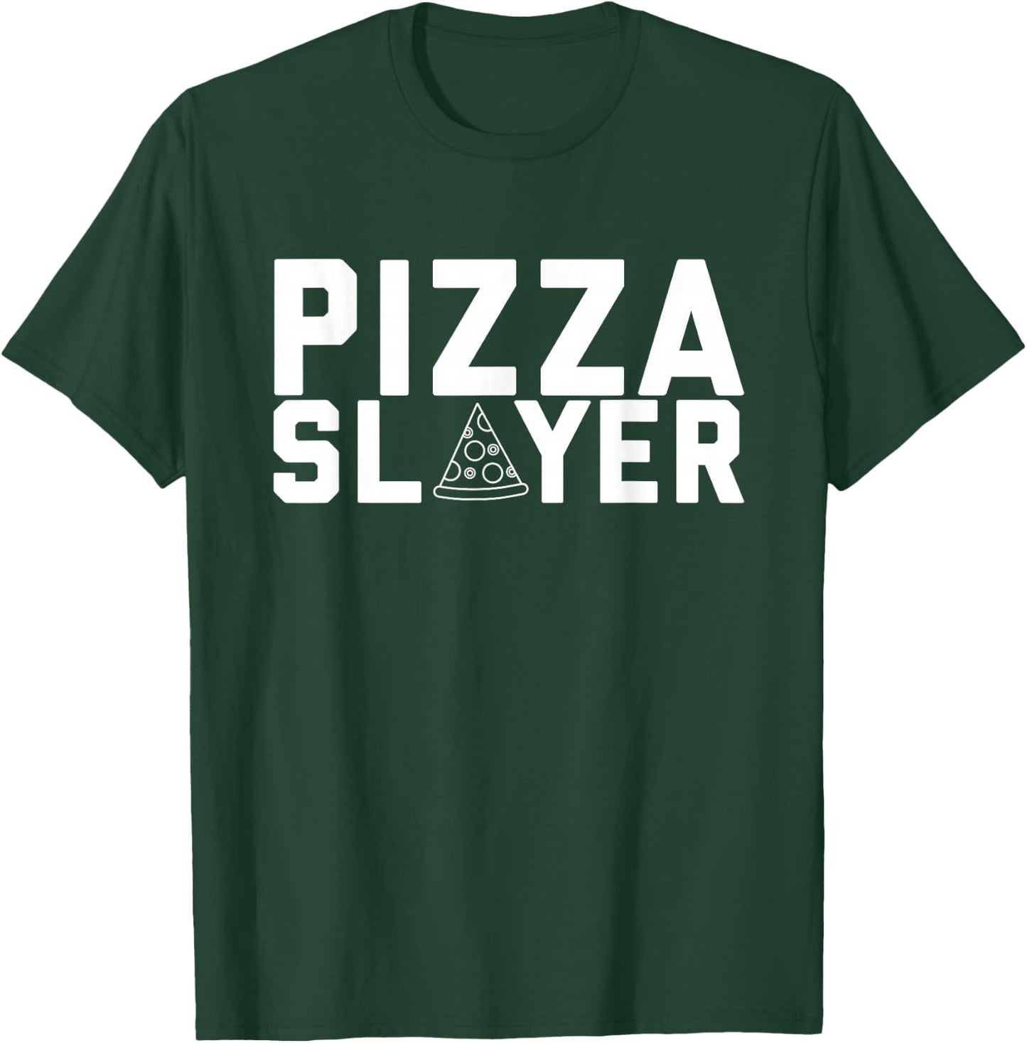 Pizza Eating Contest Championship Winners Prize The Slayer T-Shirt - T-Shirt | Forest