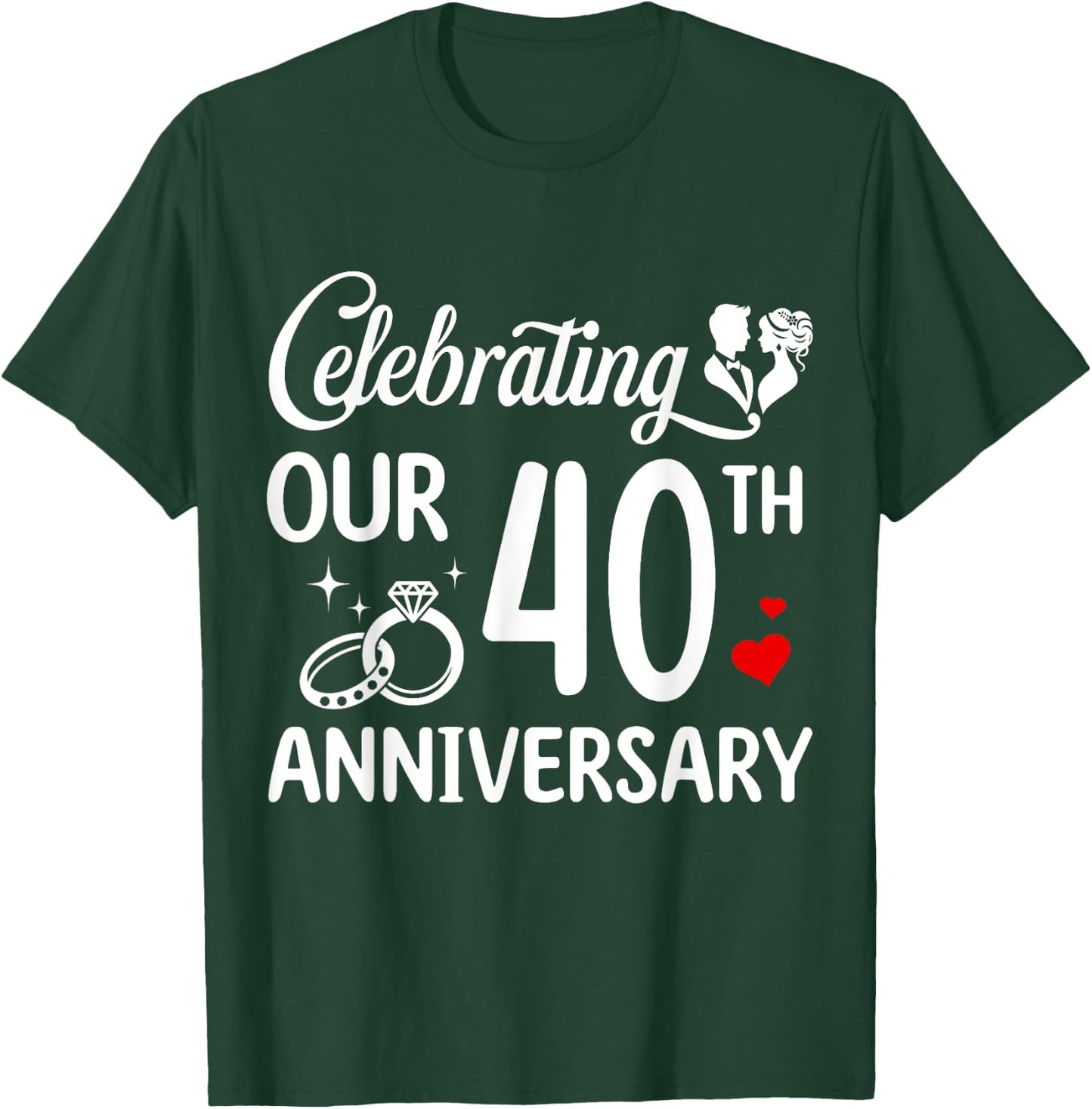 Celebrating Our 40th Wedding Anniversary Marriage 40 Years T-Shirt - T-Shirt | Forest