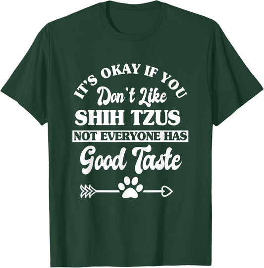 Funny Shih Tzus Dog Lover T-Shirt - T-Shirt | Forest