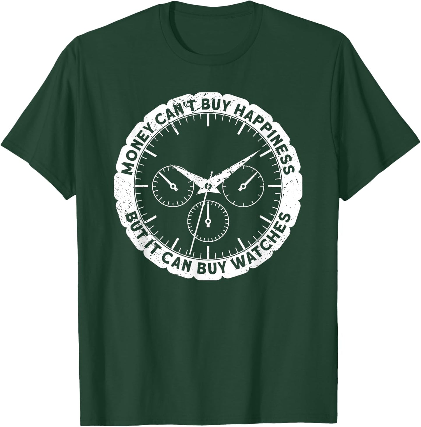 Money can't buy happiness Watch Collecting T-Shirt - T-Shirt | Forest