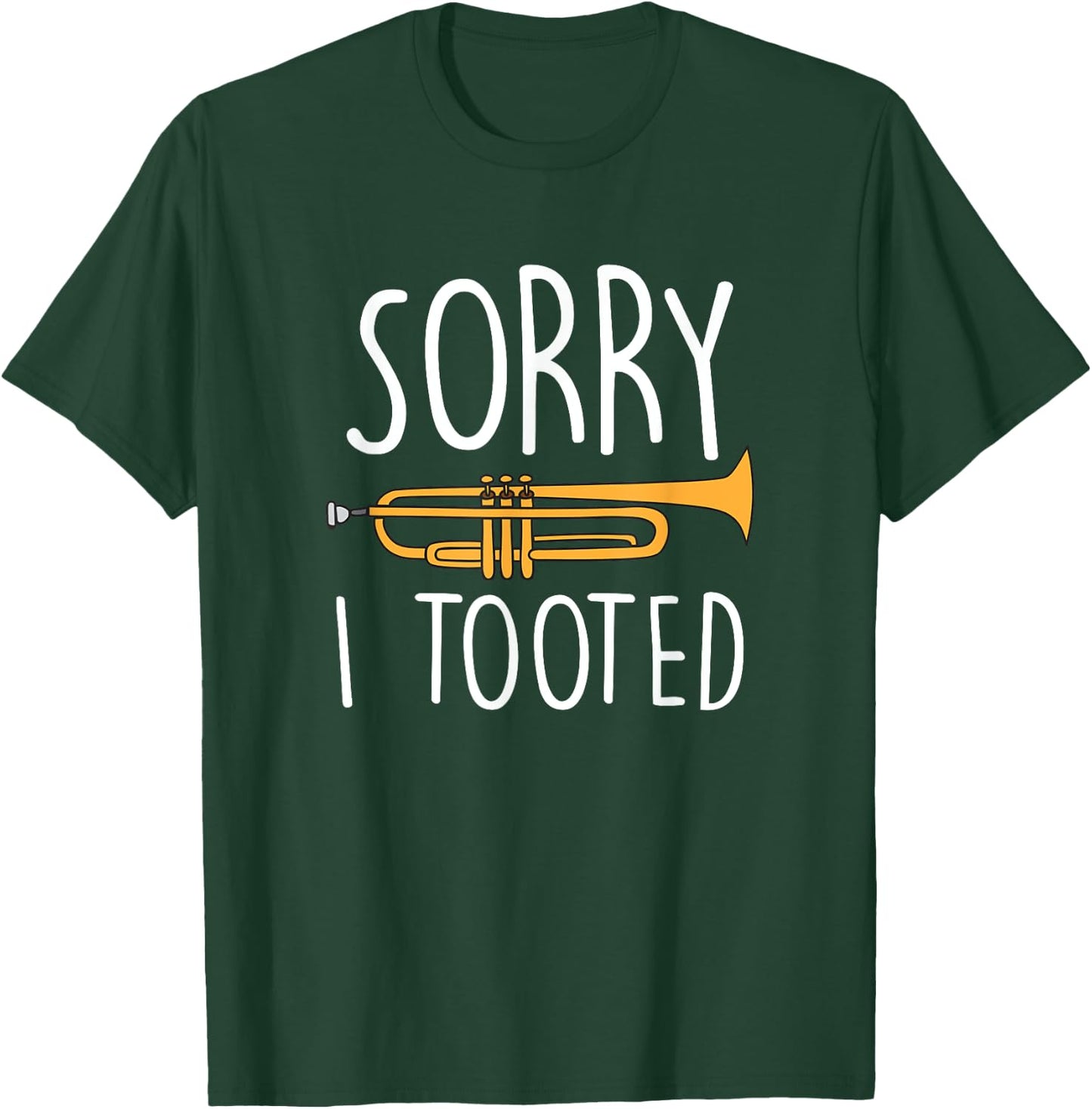 Funny Sorry I Tooted Trumpet Band T-Shirt - T-Shirt | Forest
