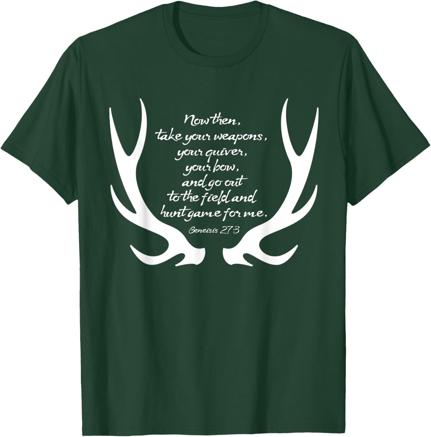 Hunting Men's Apparel Hunter Genesis 27:3 T-Shirt - T-Shirt | Forest