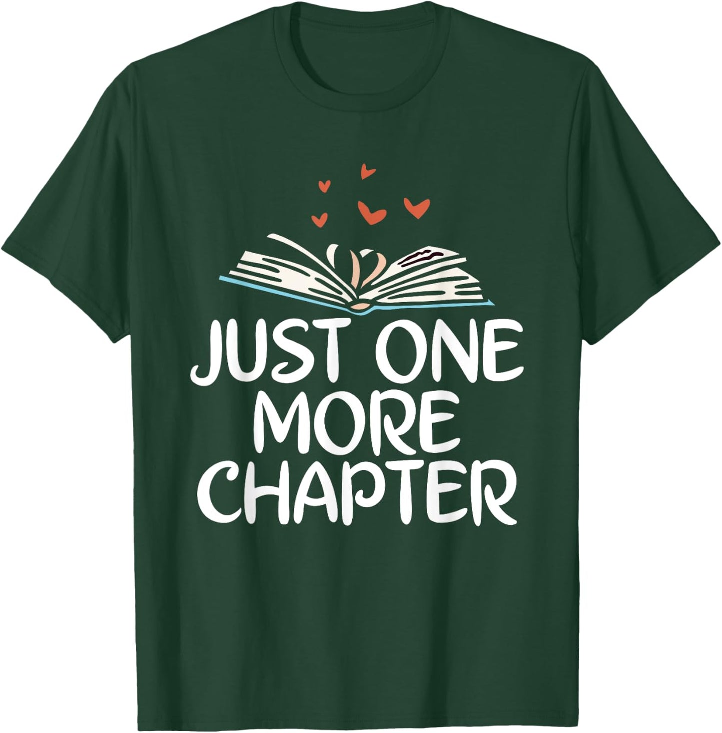Just one more Chapter Book Reading T-Shirt - T-Shirt | Forest