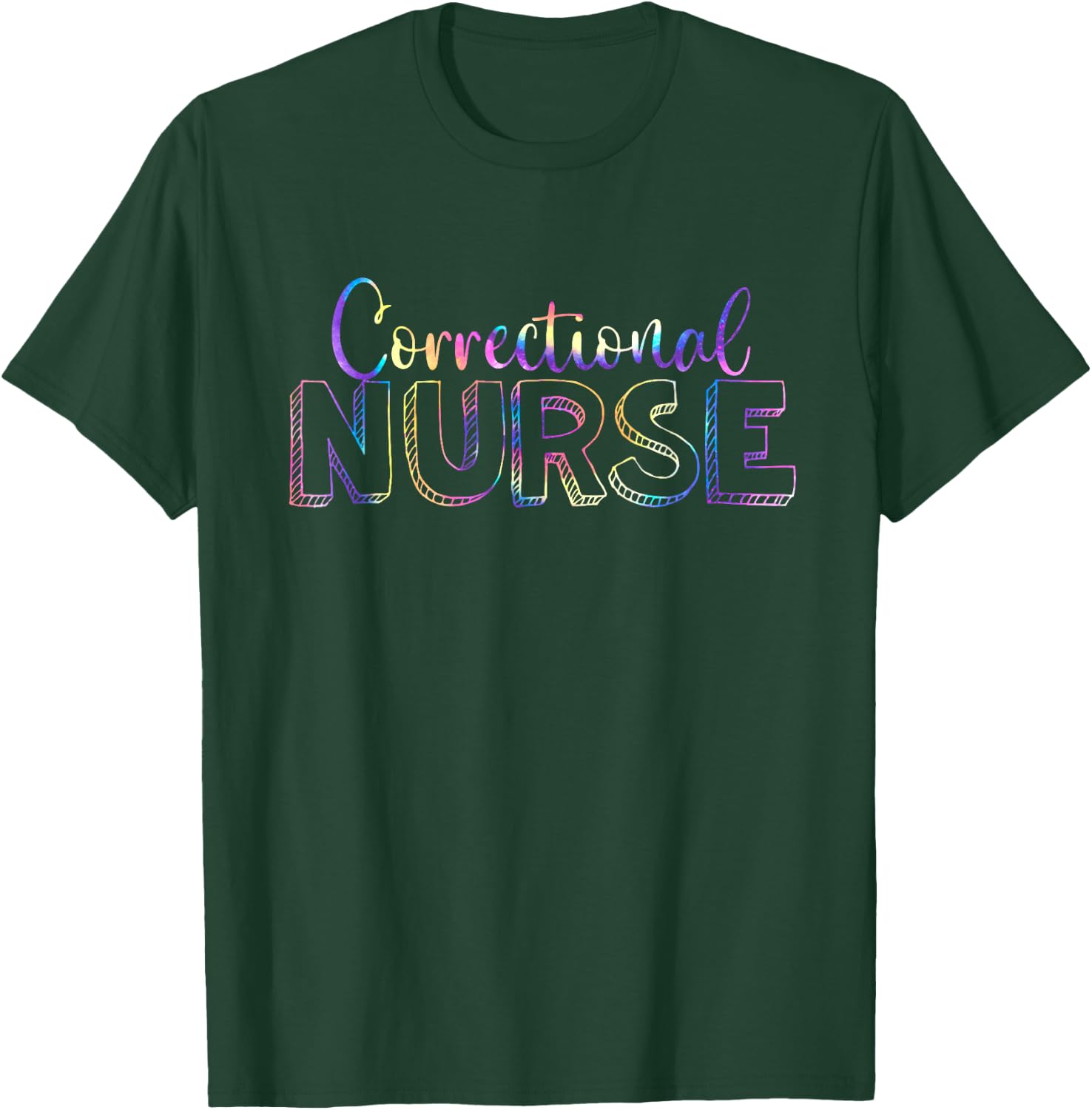Cute Tie Dye Correctional Nurse Forensic Nursing T-Shirt - T-Shirt | Forest