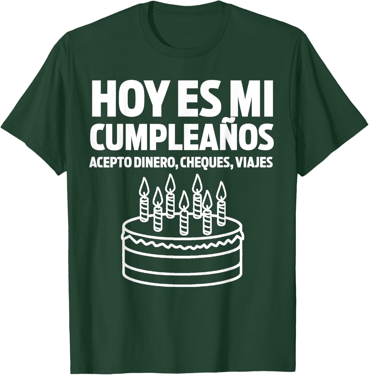 Hoy es Mi Cumpleaños Funny Birthday Gift Spanish Playera T-Shirt - T-Shirt | Forest