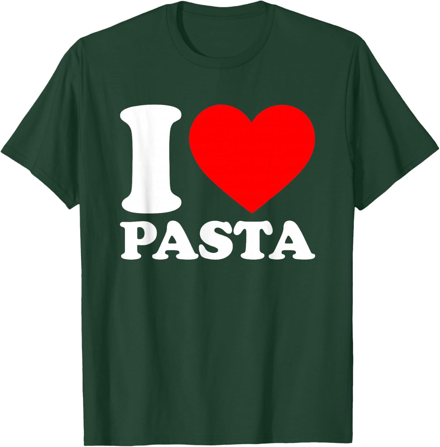 I Love Pasta T-Shirt - T-Shirt | Forest