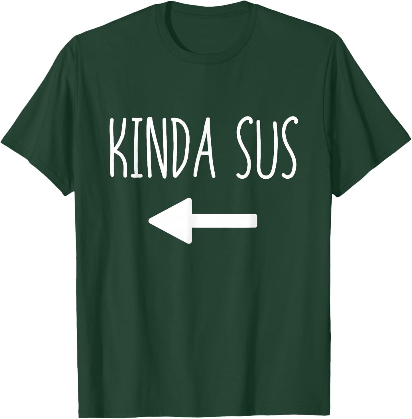 Kinda Sus Arrow Gaming Meme Matching Halloween Costume Funny T-Shirt - T-Shirt | Forest