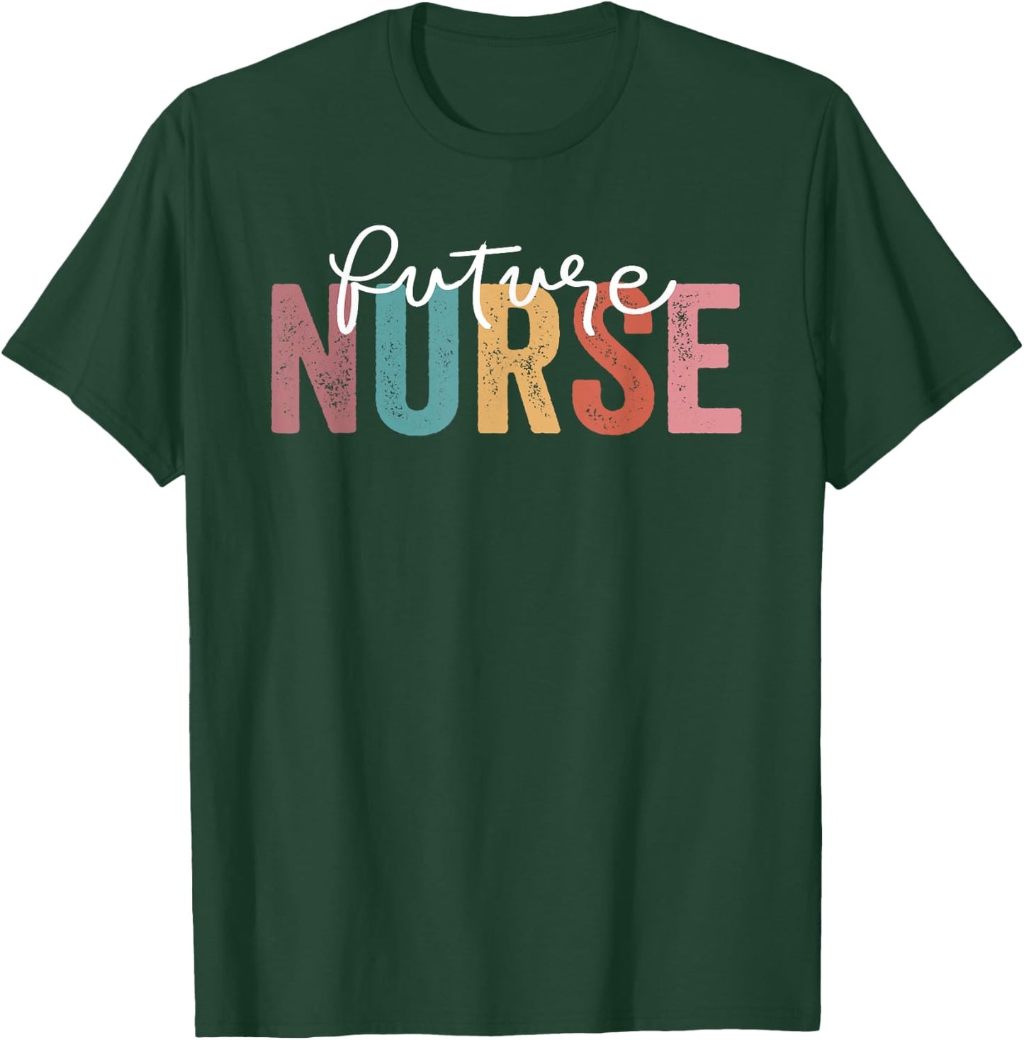 Future Nurse Registered Nurse RN T-Shirt - T-Shirt | Forest