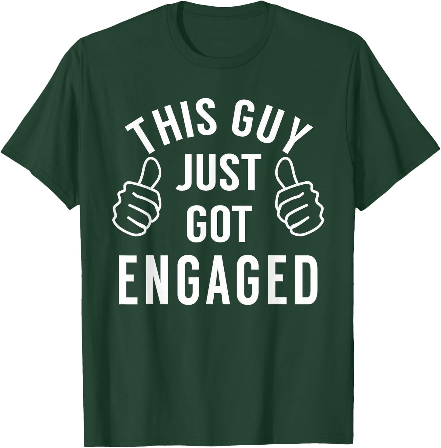 Funny Just Engaged Shirt for Engagement Gift T-Shirt - T-Shirt | Forest