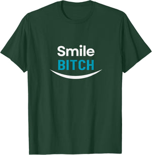 Smile Bitch T-Shirt - T-Shirt | Forest