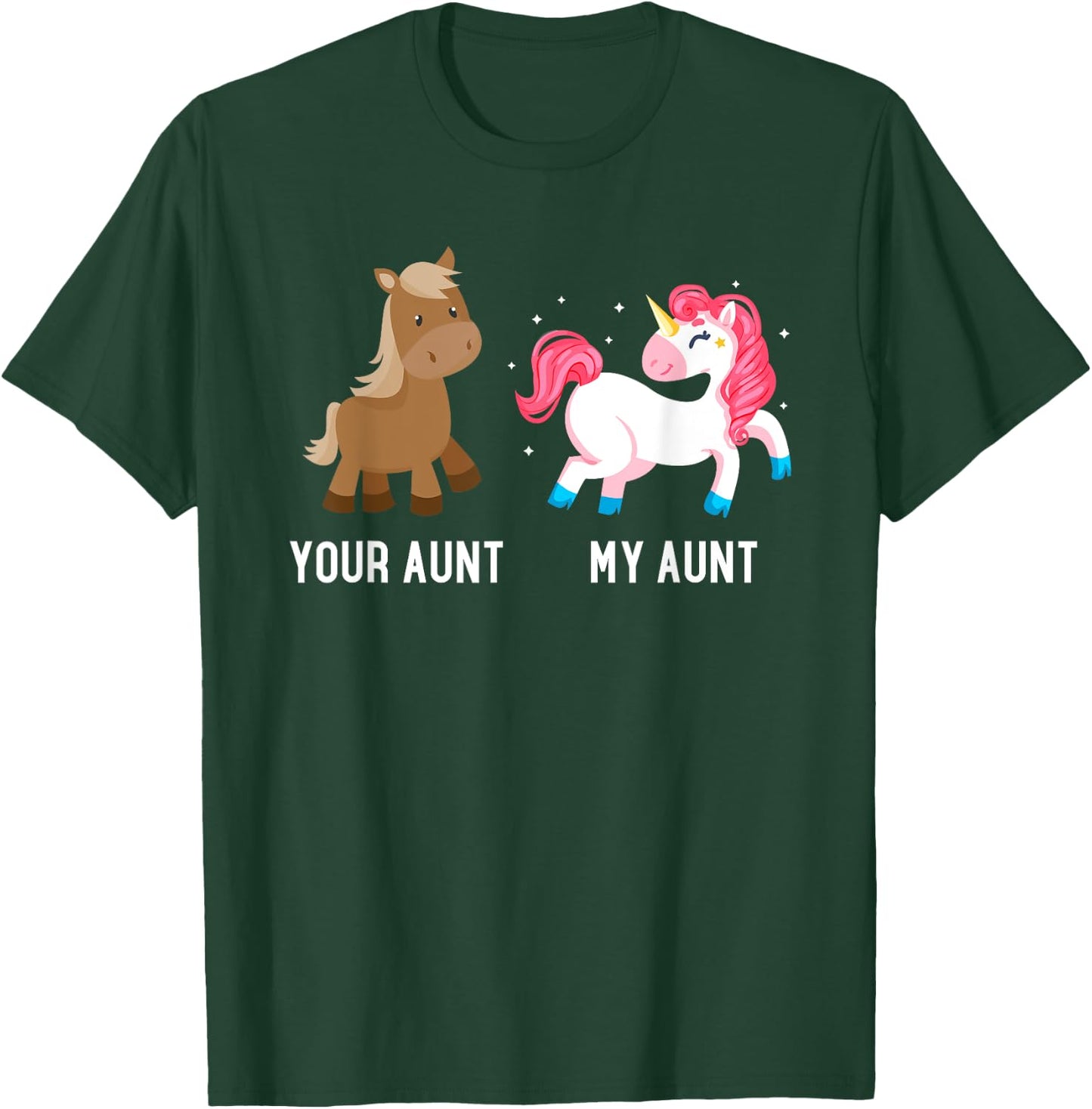 Your Aunt vs My Aunt Magical Unicorn Awesome Crazy Auntie T-Shirt - T-Shirt | Forest