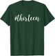 Hashtag 13th Birthday Thirteen Birthday T-Shirt - T-Shirt | Forest