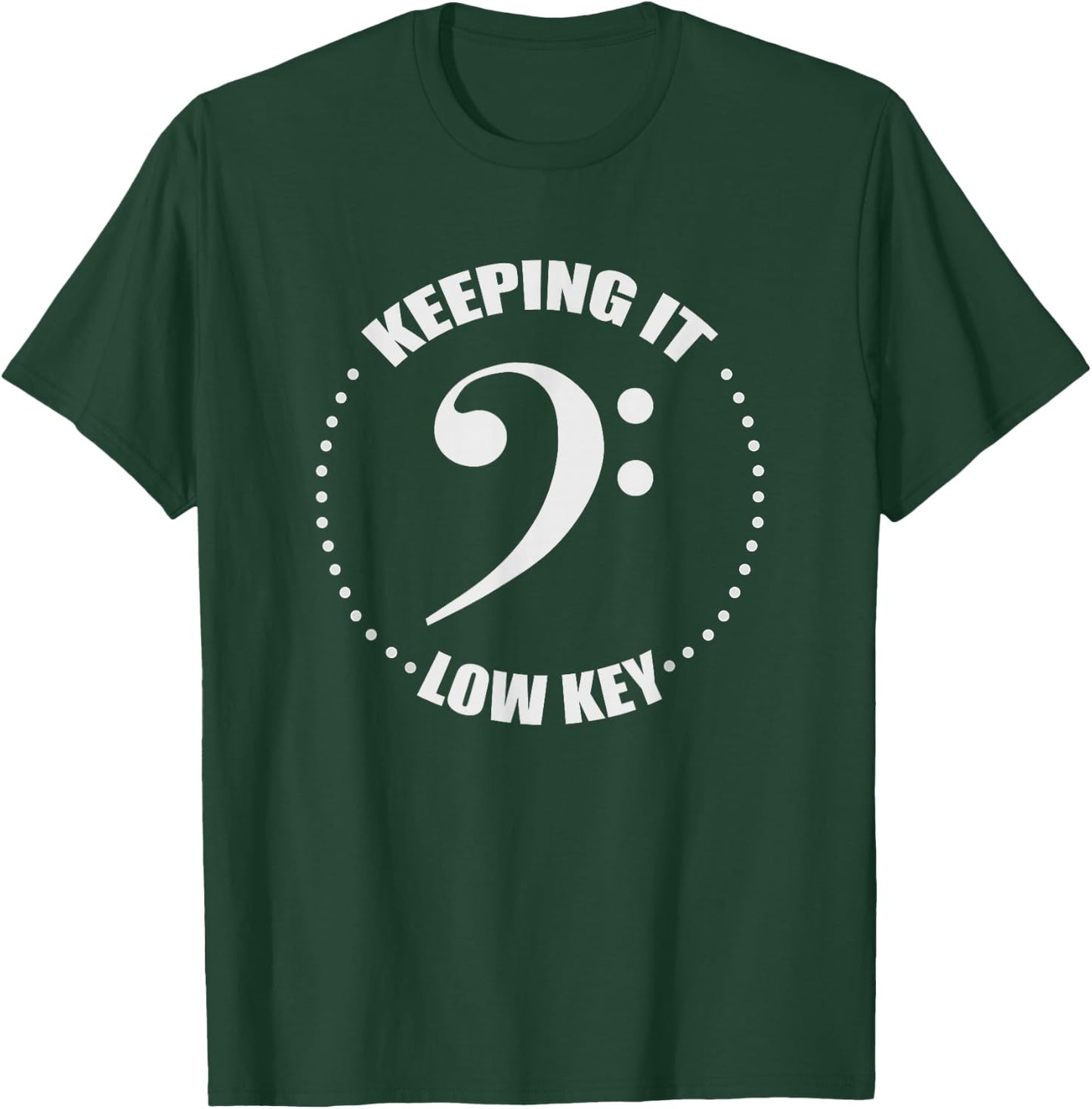 Bass Clef Music Keeping It Low Key Musician Humor T-Shirt - T-Shirt | Forest