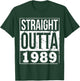 Straight Outta 1989 Funny 29th Birthday Party Gift T-Shirt - T-Shirt | Forest