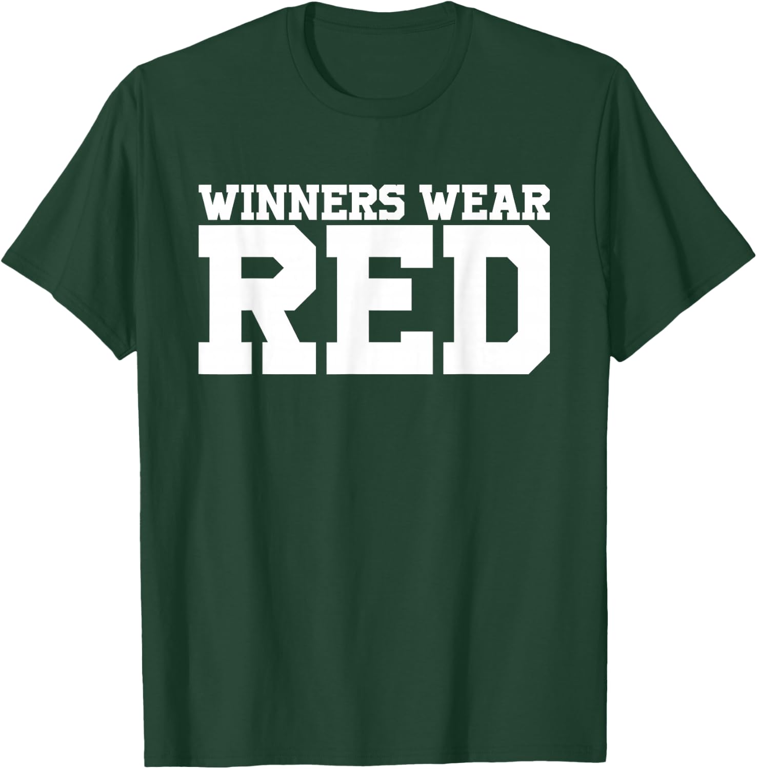 Winners Wear Red Team Spirit Game Competition Color Sports T-Shirt - T-Shirt | Forest