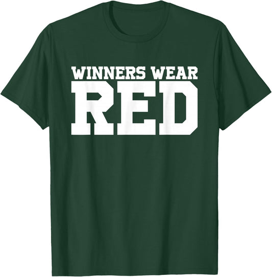 Winners Wear Red Team Spirit Game Competition Color Sports T-Shirt - T-Shirt | Forest