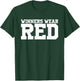 Winners Wear Red Team Spirit Game Competition Color Sports T-Shirt - T-Shirt | Forest