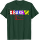 Shake And Bake Funny Family Matching Lover Dad Daughter Son T-Shirt - T-Shirt | Forest
