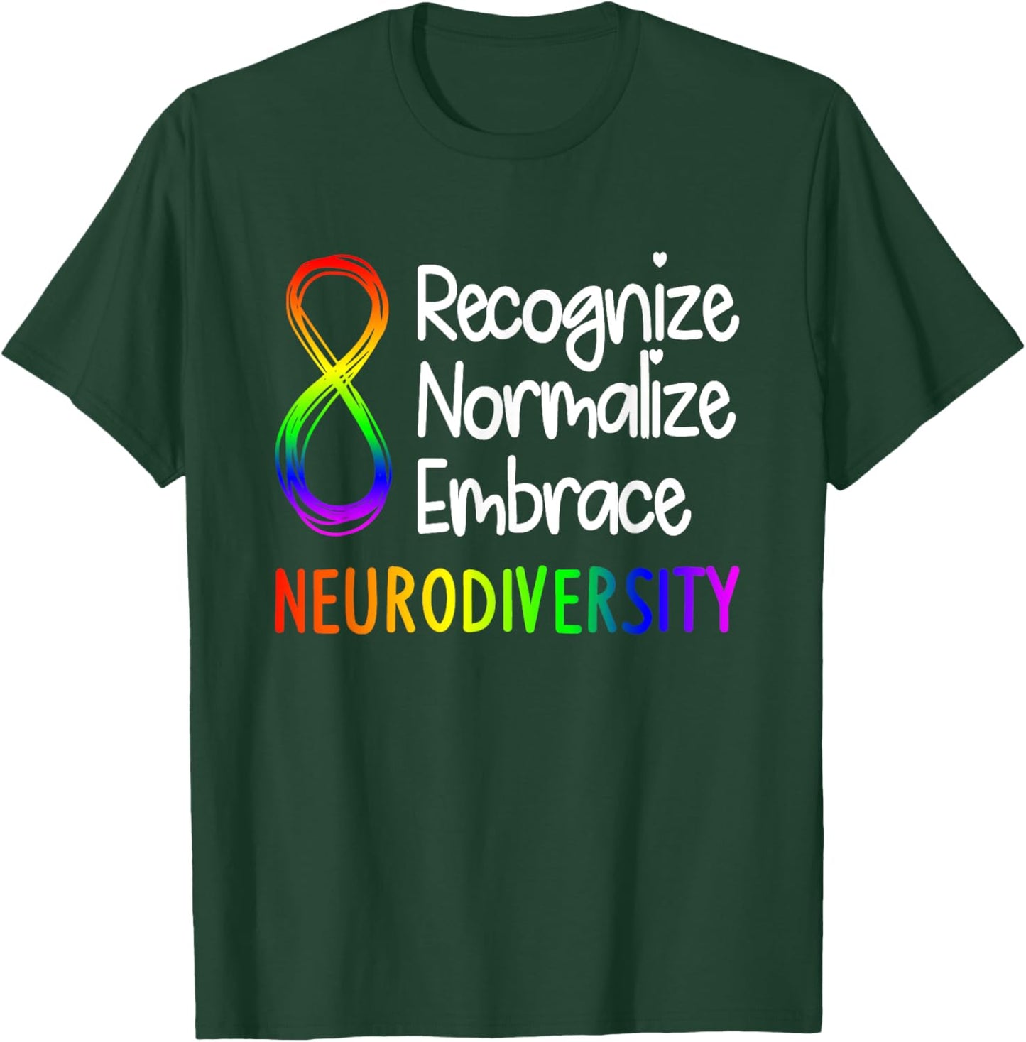 Neurodiversity Shirt Autism Spectrum ASD Rainbow Infinity T-Shirt - T-Shirt | Forest
