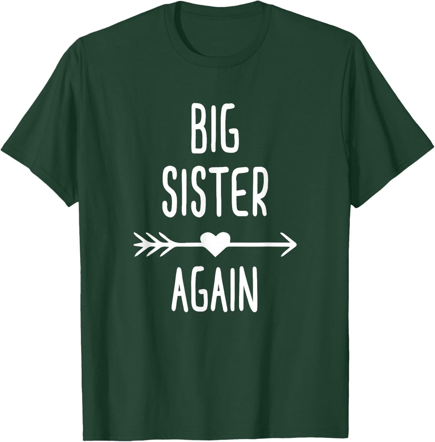 Big Sister Again Big Sister T-Shirt - T-Shirt | Forest