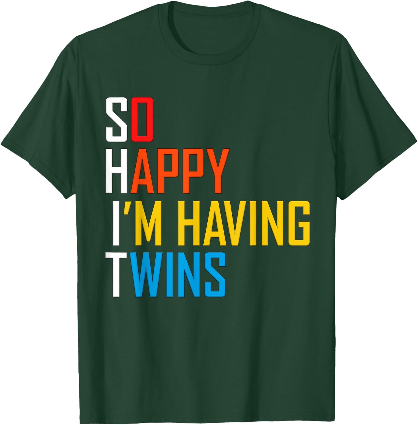 So Happy That I'm Having Twins Funny Pregnant With Twins T-Shirt - T-Shirt | Forest