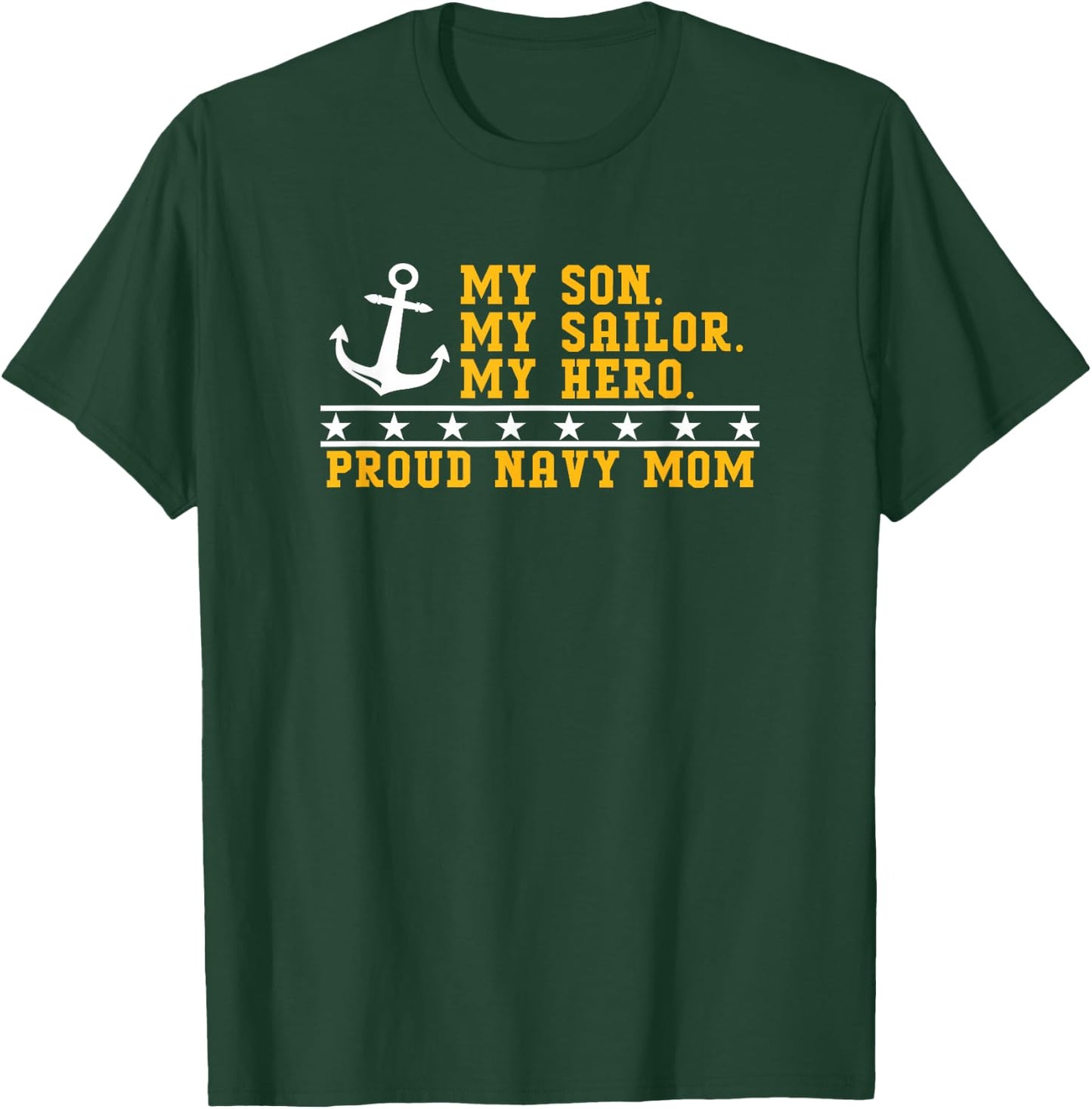 My Son, My Sailor, My Hero T-Shirt - T-Shirt | Forest