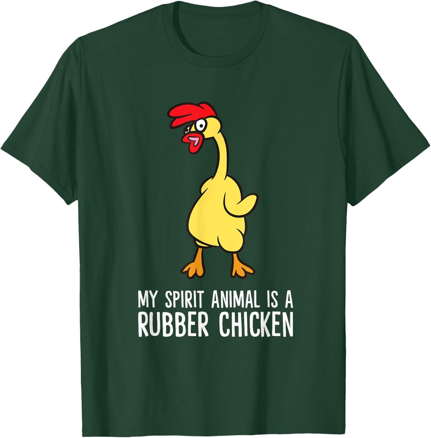 My Spirit Animal Is A Rubber Chicken T-Shirt - T-Shirt | Forest