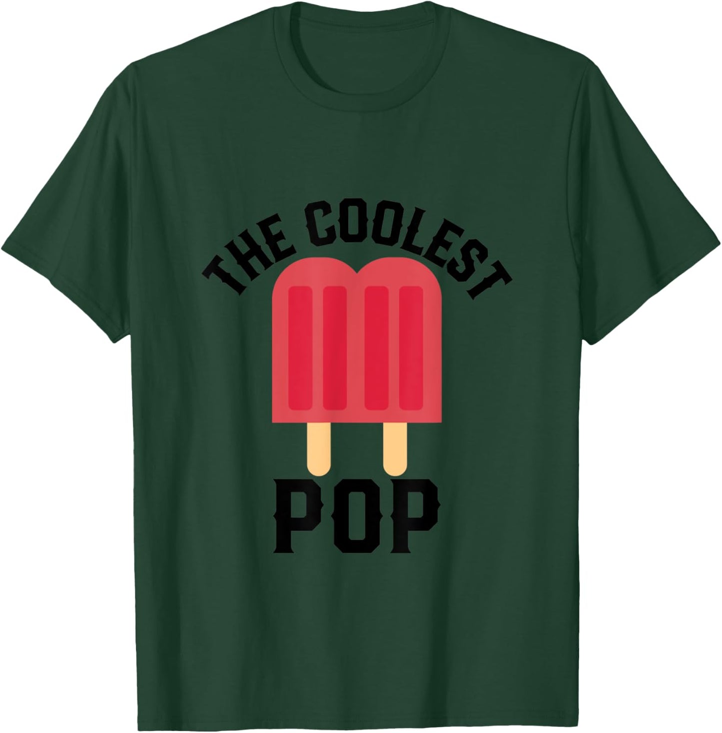 The Coolest pop Funny Ice popsicle T-Shirt - T-Shirt | Forest