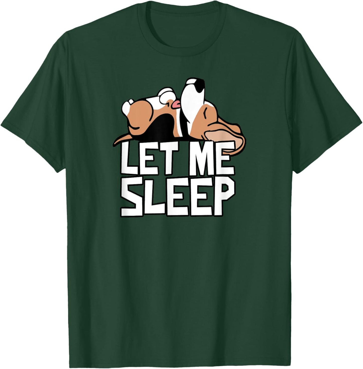 Funny Beagle Dog Let Me Sleep Cute Dog Men Women Kids T-Shirt - T-Shirt | Forest