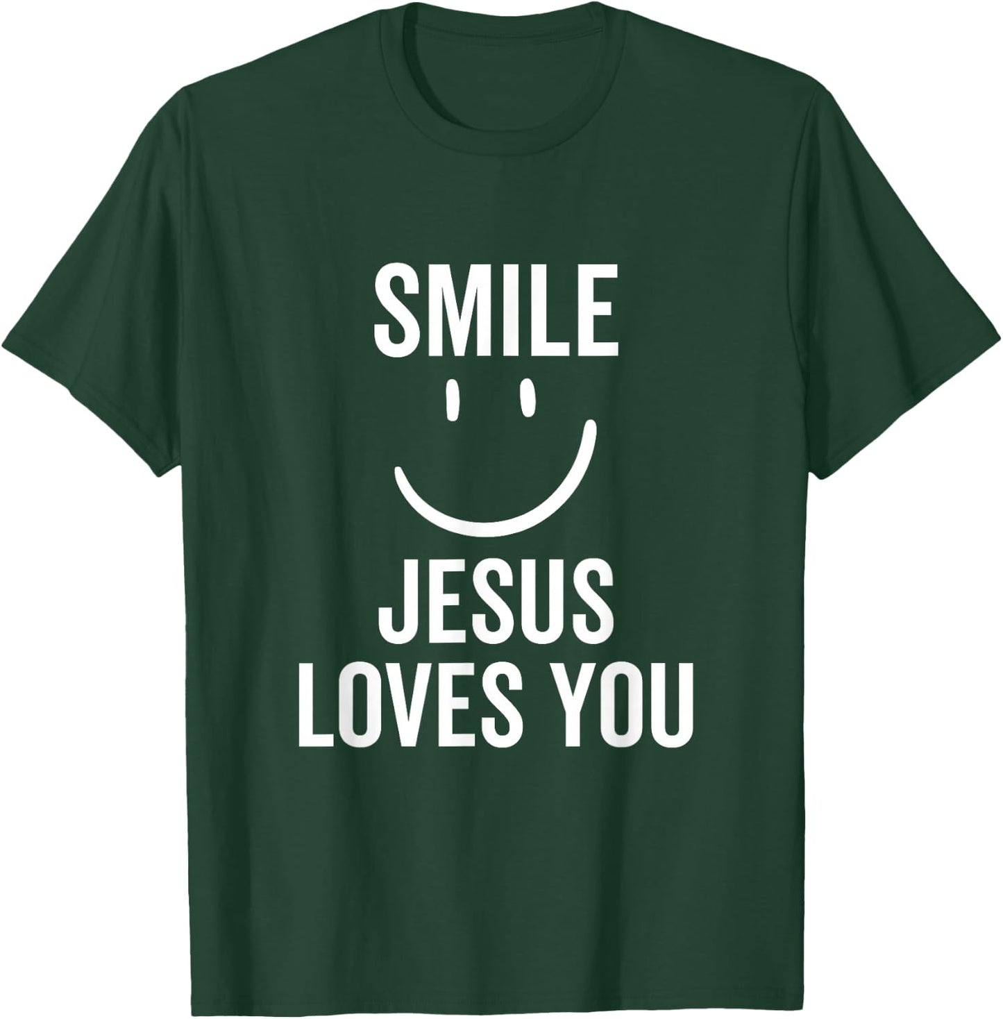 Smile Jesus Loves You Funny Faith God Christian T-Shirt - T-Shirt | Forest