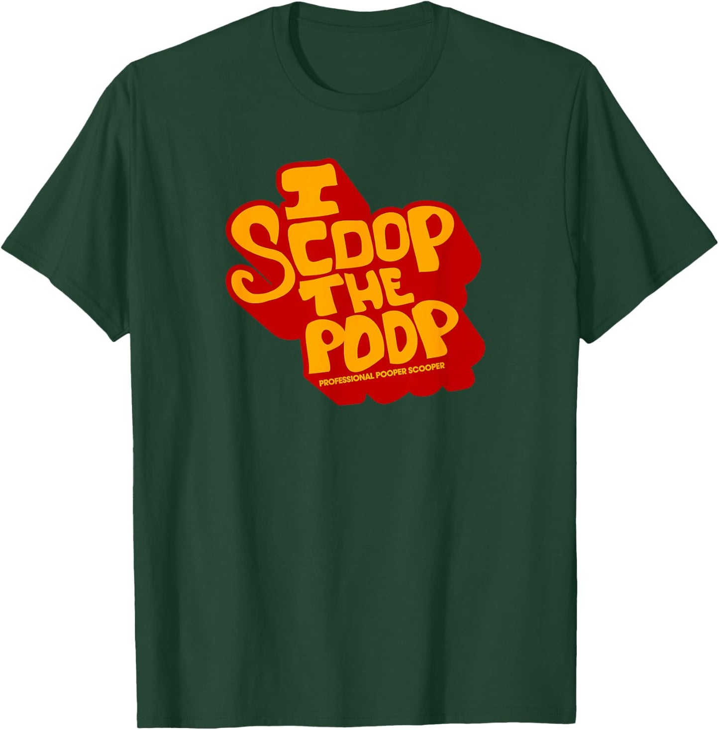 Funny Pooper Scooper Professional Job Dog Poop Men T-Shirt - T-Shirt | Forest