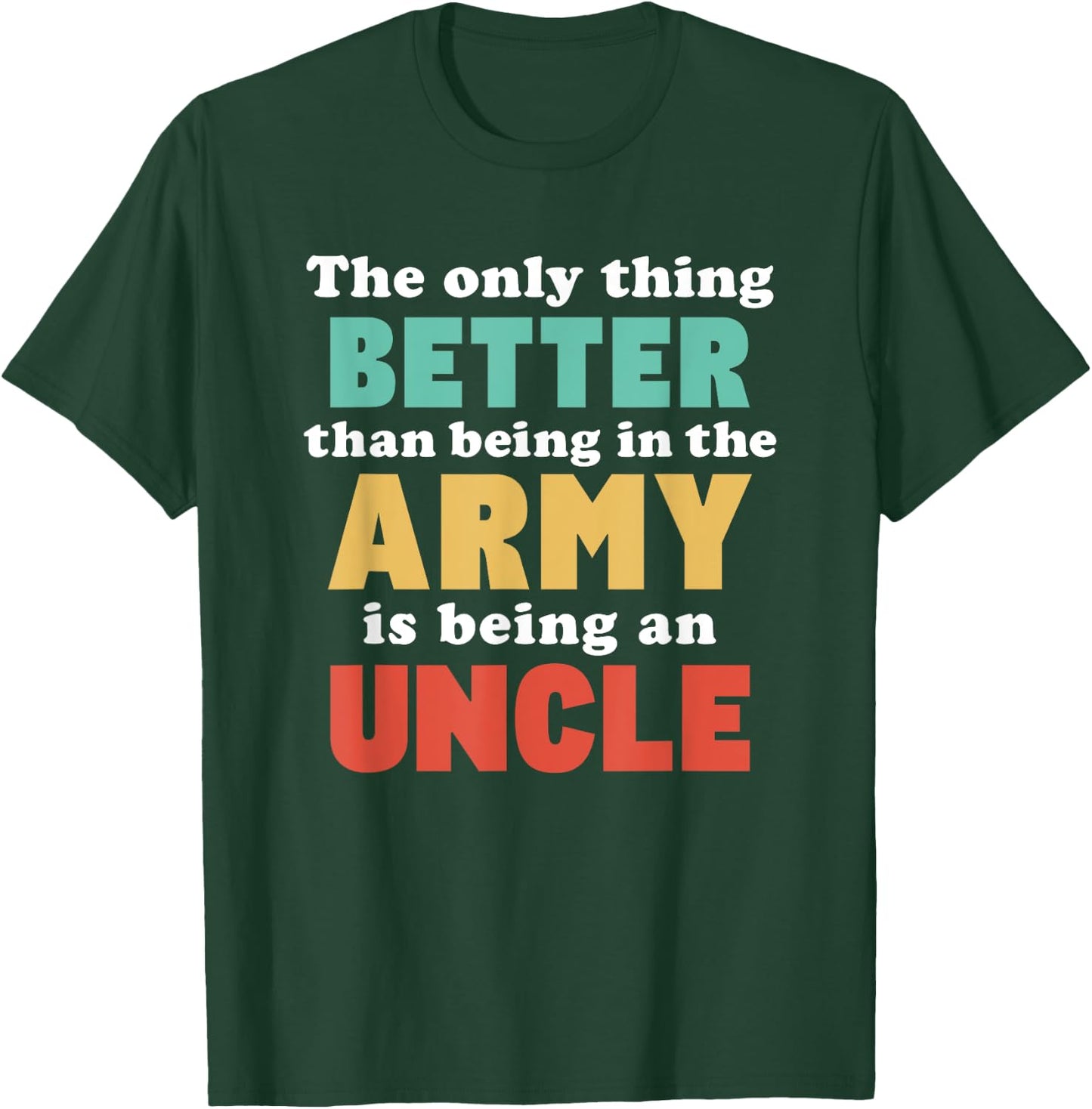 I'm An Uncle and in the Army Funny Uncle from Niece Nephew T-Shirt - T-Shirt | Forest