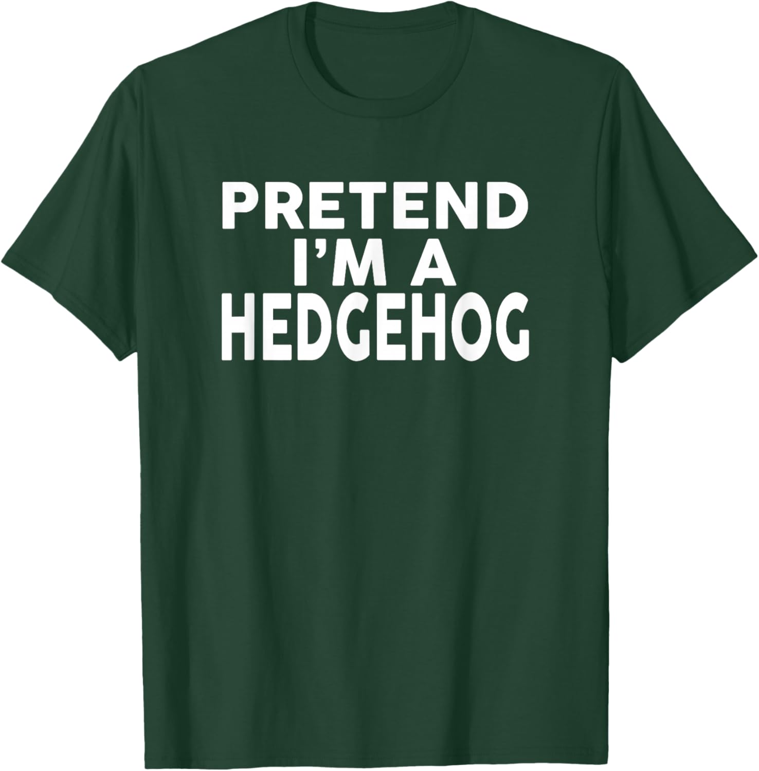 Pretend I'm A HEDGEHOG Halloween Costume T-Shirt - T-Shirt | Forest