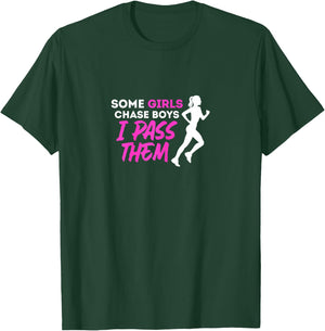Some Girls Chase Boys I Pass Them Running Girl Runners T-Shirt - T-Shirt | Forest