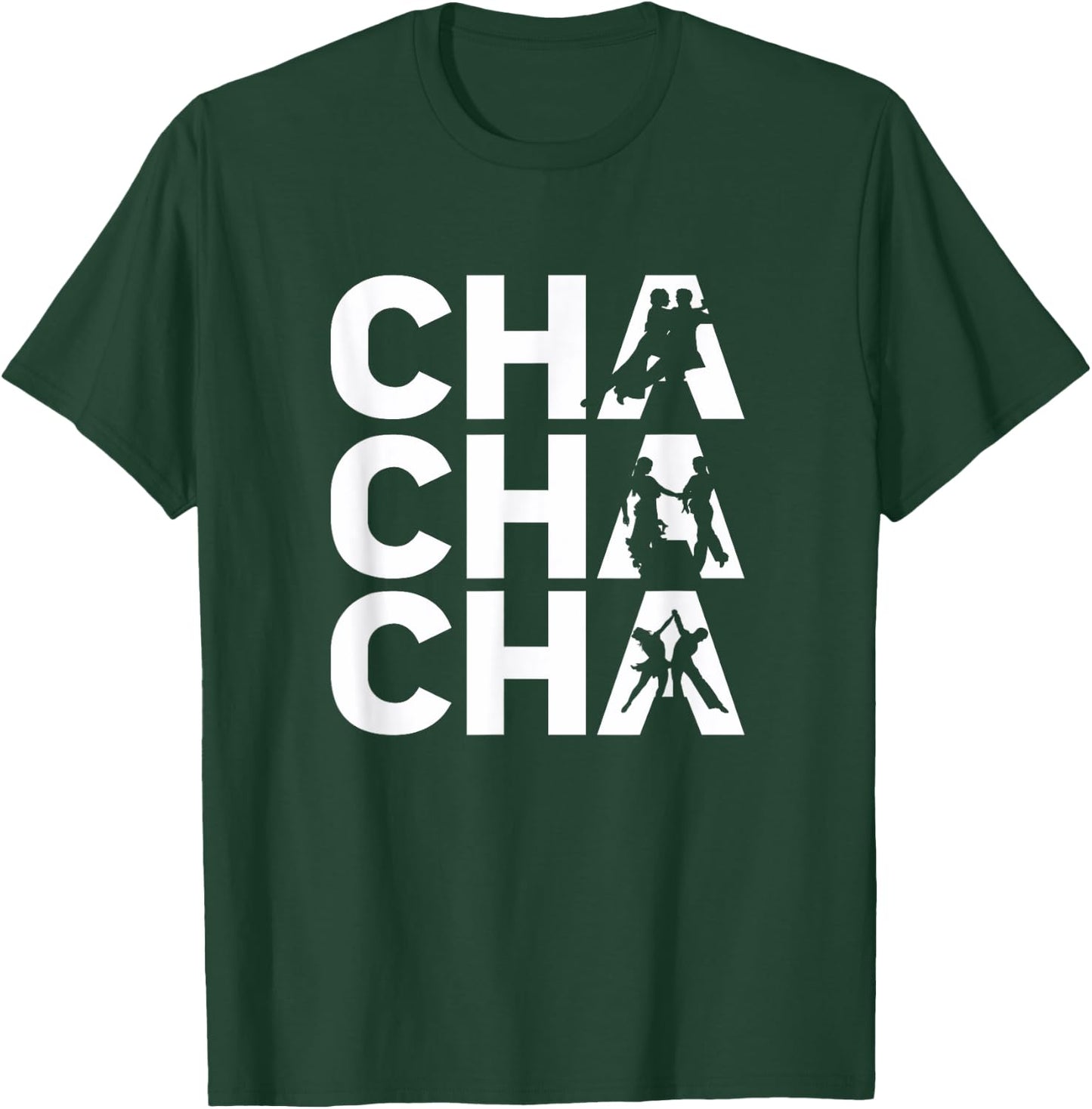 Cha Cha Cha - Cute Cha Cha Dance Outfit Cha Cha Dancer Gift T-Shirt - T-Shirt | Forest
