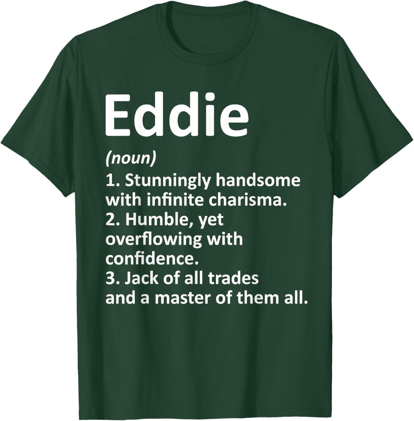 EDDIE Definition Personalized Name Funny Birthday Gift T-Shirt - T-Shirt | Forest