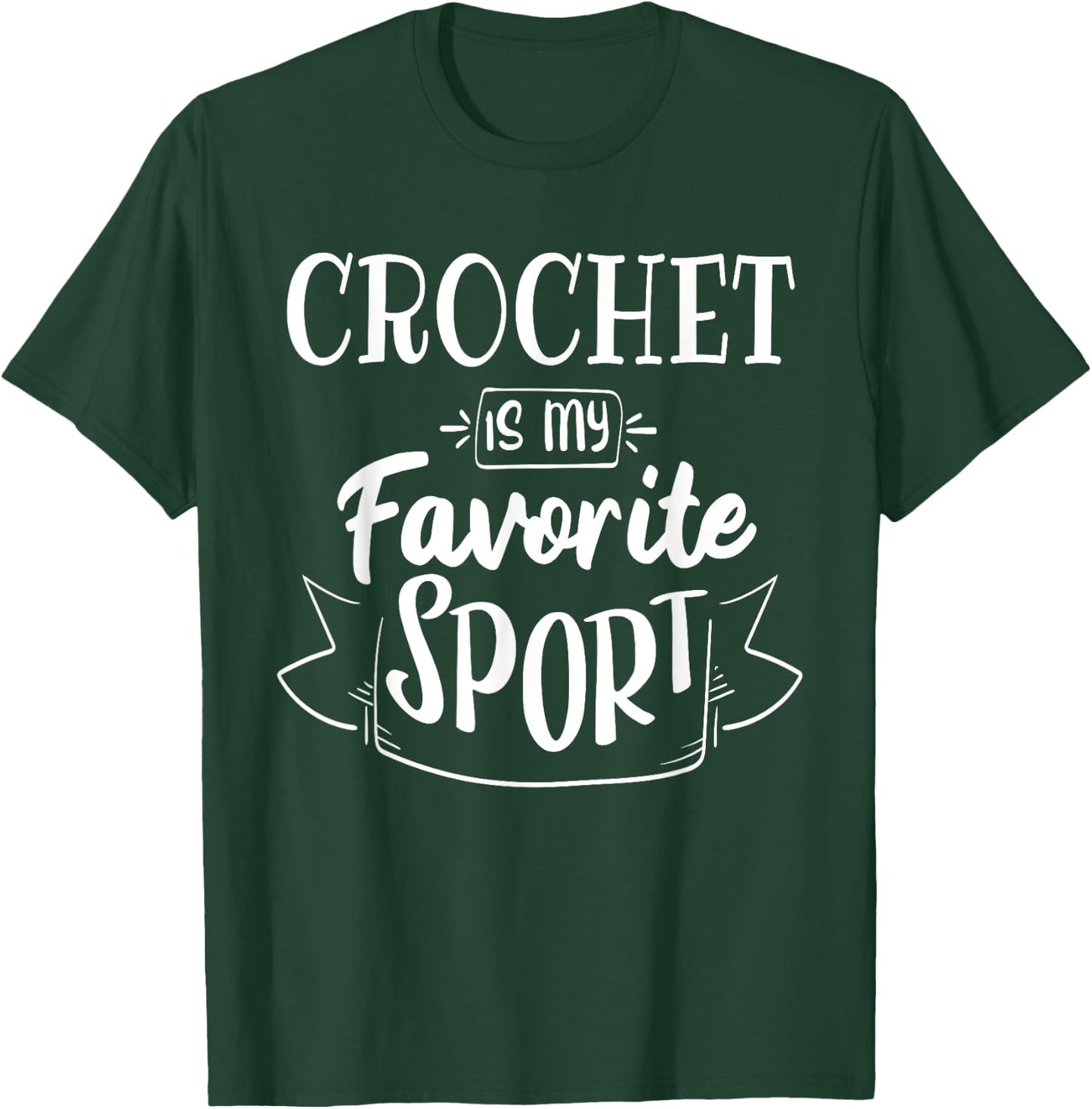Crochet is my favorite sport T-Shirt - T-Shirt | Forest