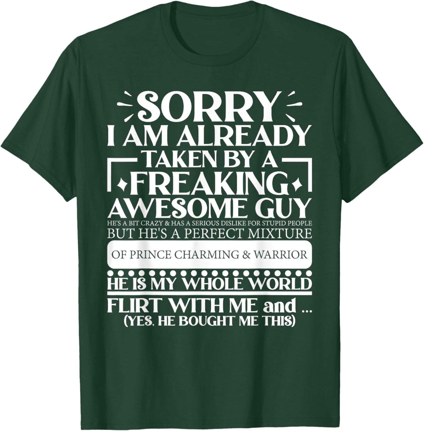 Sorry, I Am Already From A Man T-Shirt - T-Shirt | Forest