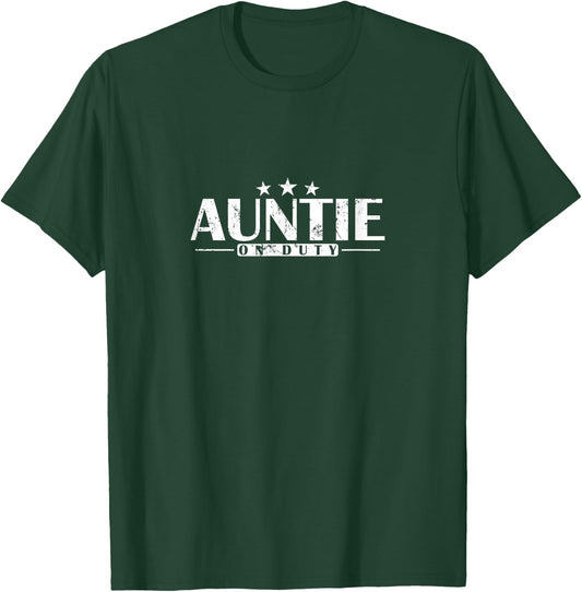 Auntie On Duty T-Shirt - T-Shirt | Forest