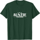 Auntie On Duty T-Shirt - T-Shirt | Forest