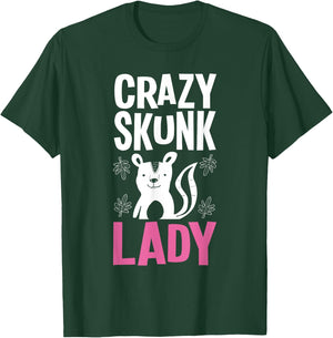 Crazy Skunk Lady - Mephitidae Animal Lover Zookeeper T-Shirt - T-Shirt | Forest