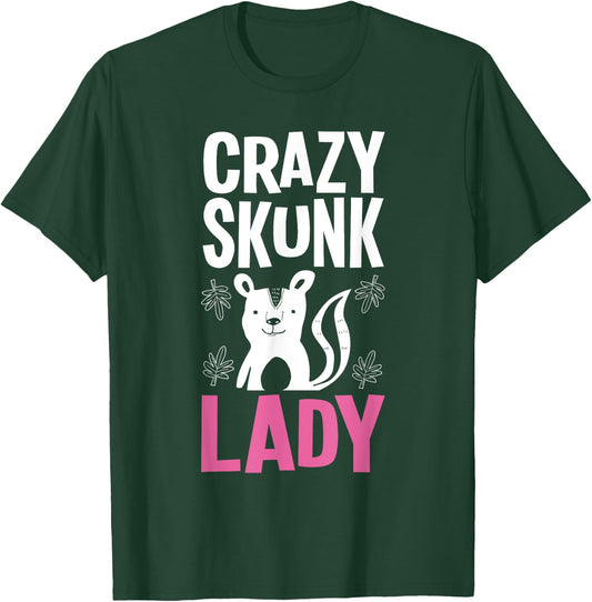 Crazy Skunk Lady - Mephitidae Animal Lover Zookeeper T-Shirt - T-Shirt | Forest