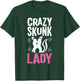 Crazy Skunk Lady - Mephitidae Animal Lover Zookeeper T-Shirt - T-Shirt | Forest