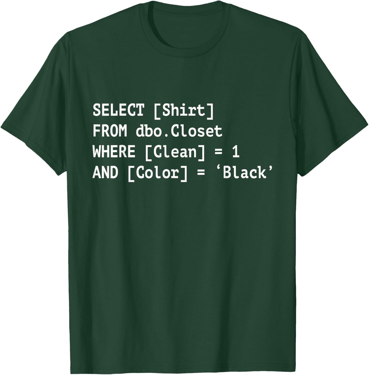 Funny SQL Coder Shirt Programmer Programming T-Shirt - T-Shirt | Forest