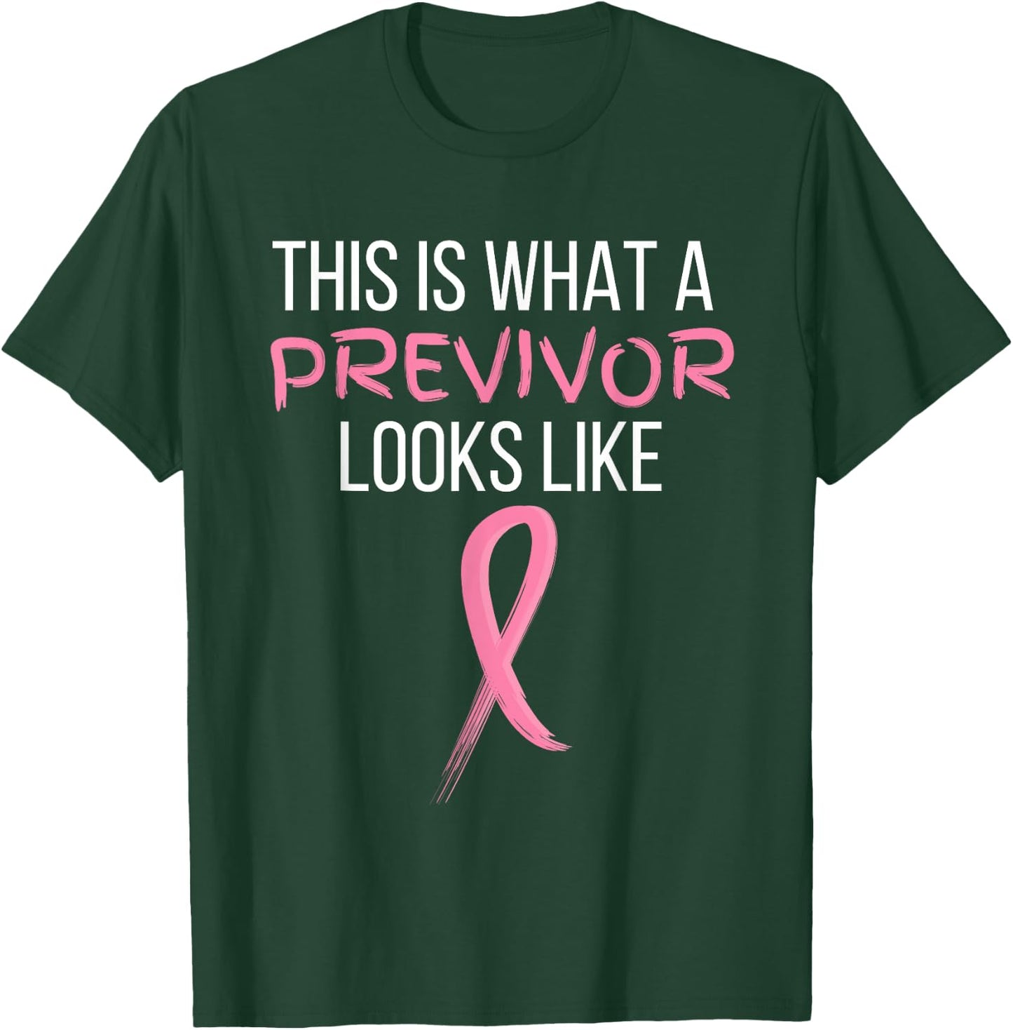 This is what a previvor looks like T-Shirt - T-Shirt | Forest