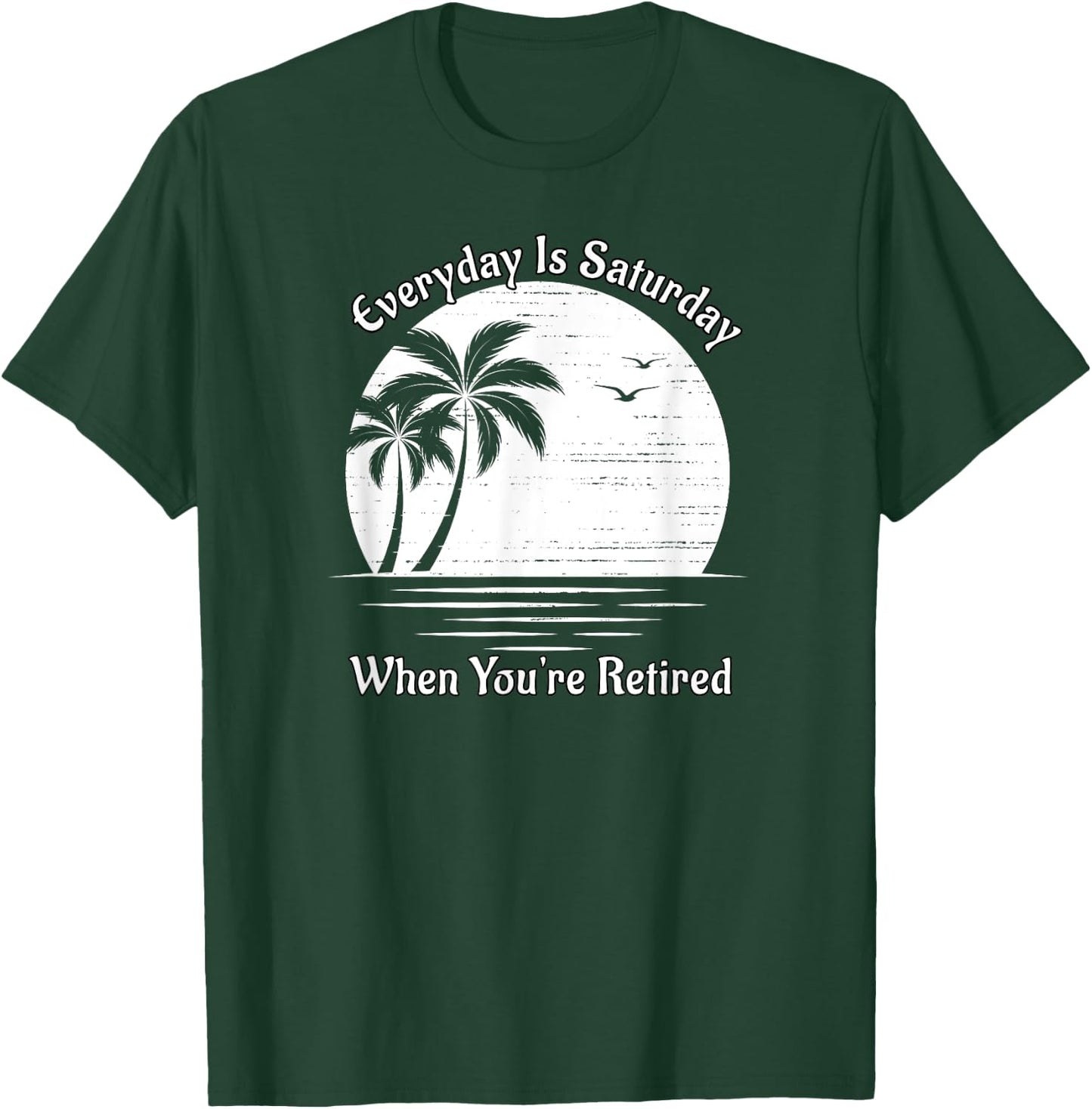 Everyday Is Saturday When You're Retired Sunset Beach Scene Women T-Shirt - T-Shirt | Forest