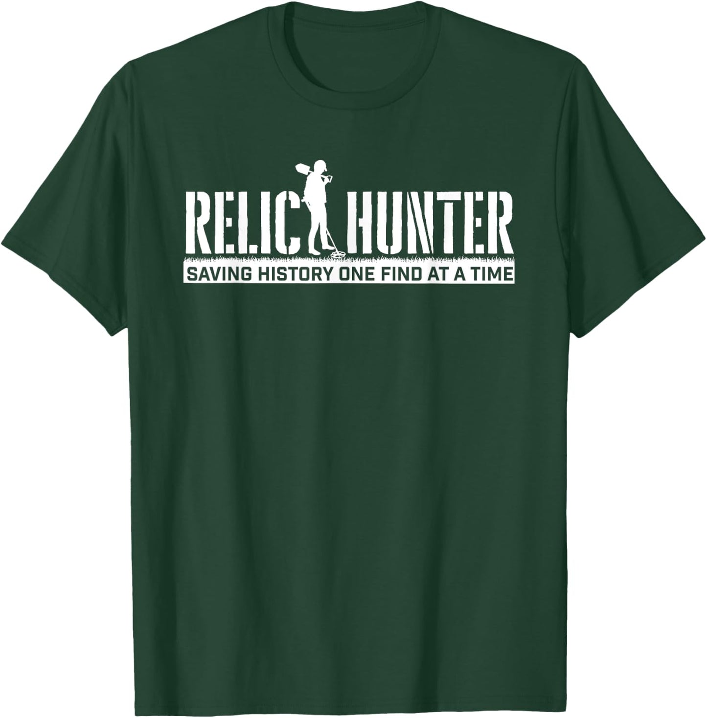 Relic Hunter Saving History - Metal Detecting Detectorist T-Shirt - T-Shirt | Forest